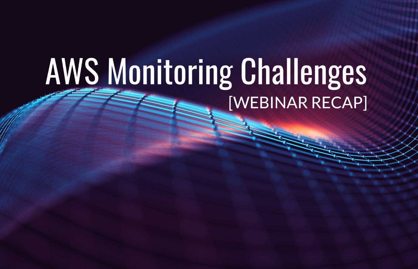 AWS Monitoring Challenges