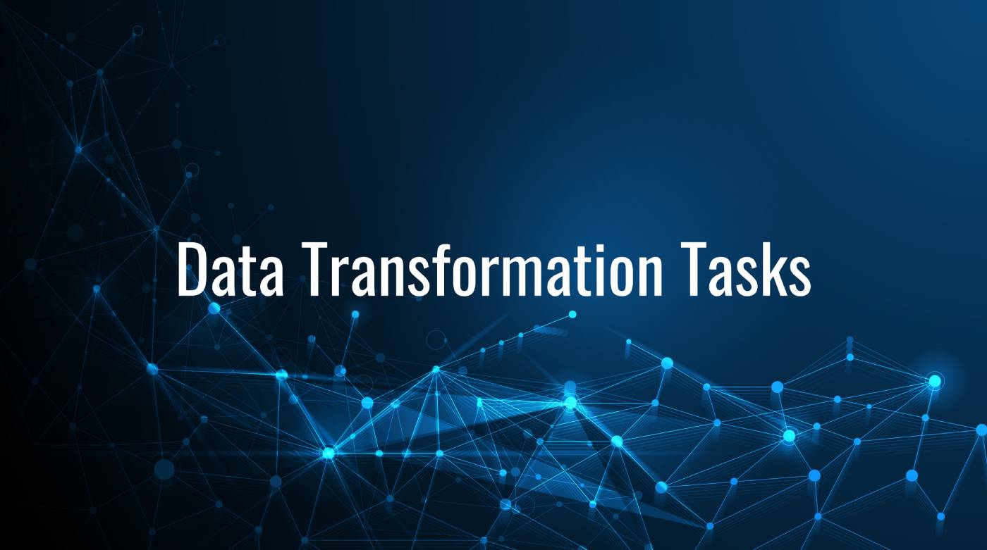 Commonly Used Data Transformation Tasks