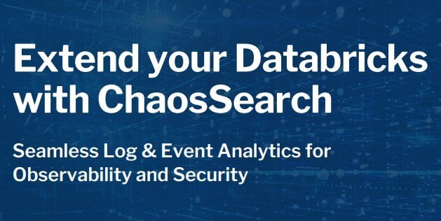 Extend your Databricks with ChaosSearch