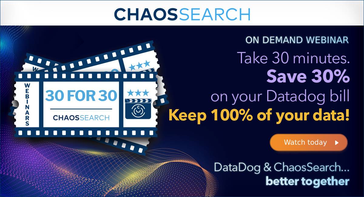 DataDog + ChaosSearch: Better Together