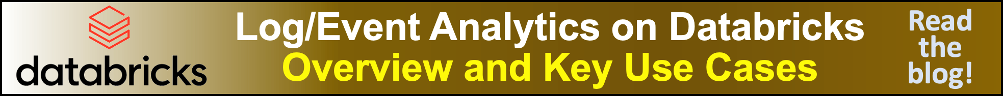 Log/Event Analytics on Databricks: Overview and Key Use Cases. Read the blog!
